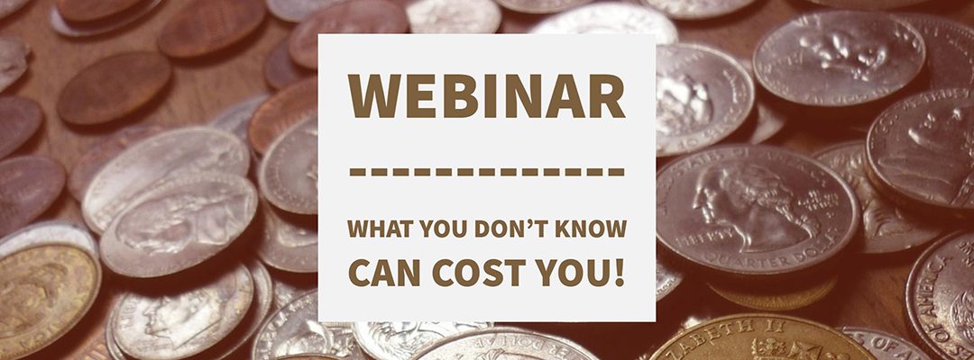 Webinar: HIPAA – What you don’t know can cost you!