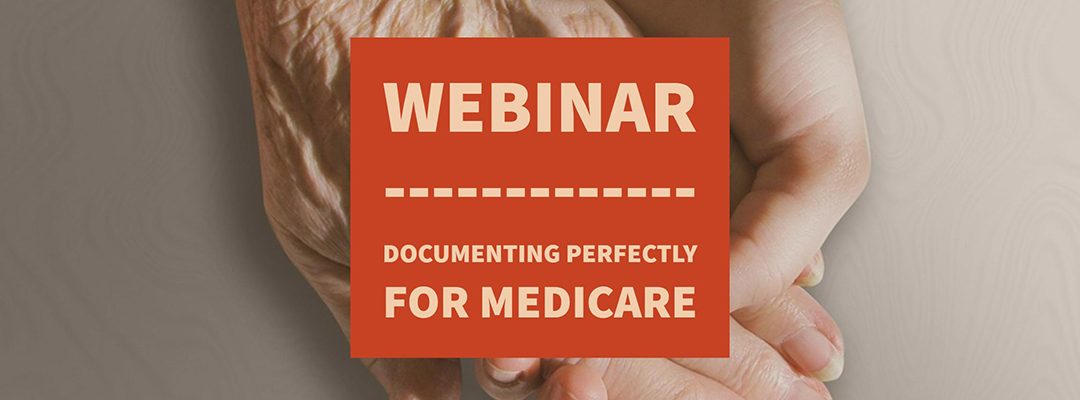Webinar: Documenting Perfectly for Medicare