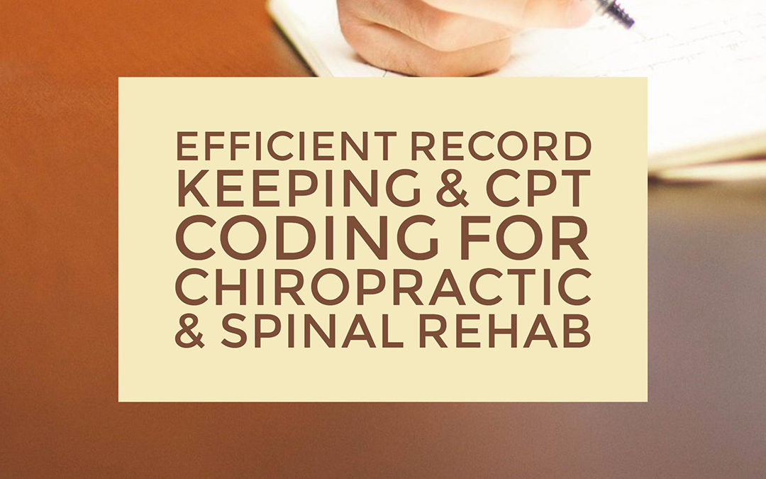 Webinar Efficient Record Keeping & CPT Coding for Chiropractic