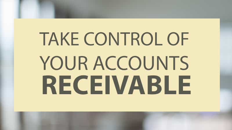 Webinar: Take Control of Your Accounts Receivable