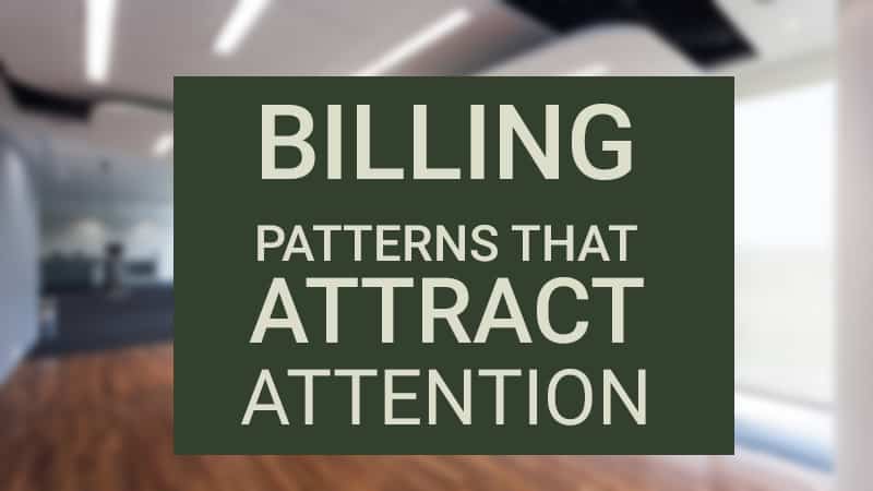 Webinar: Billing Patterns that Attract Attention