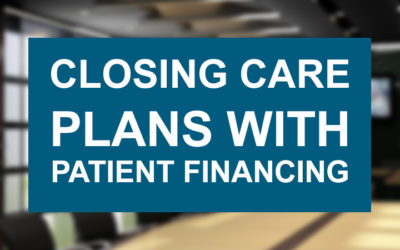 Closing Care Plans with Patient Financing
